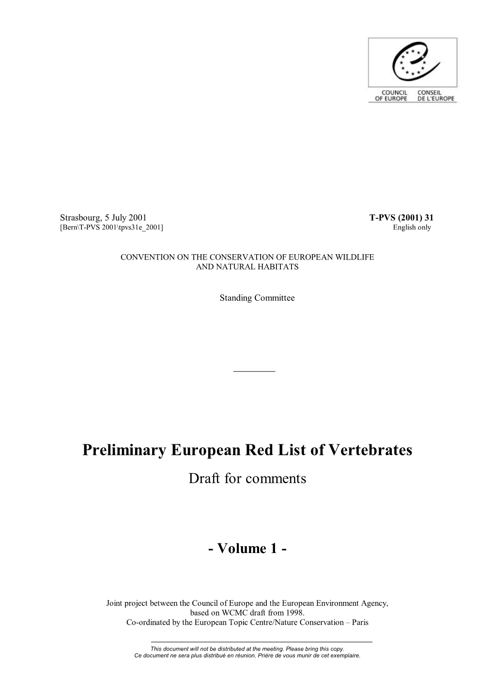 Red Data Book of European Vertebrates : a Contribution to Action Theme N° 11 of the Pan-European Biological and Landscape Diversity Strategy, Final Draft