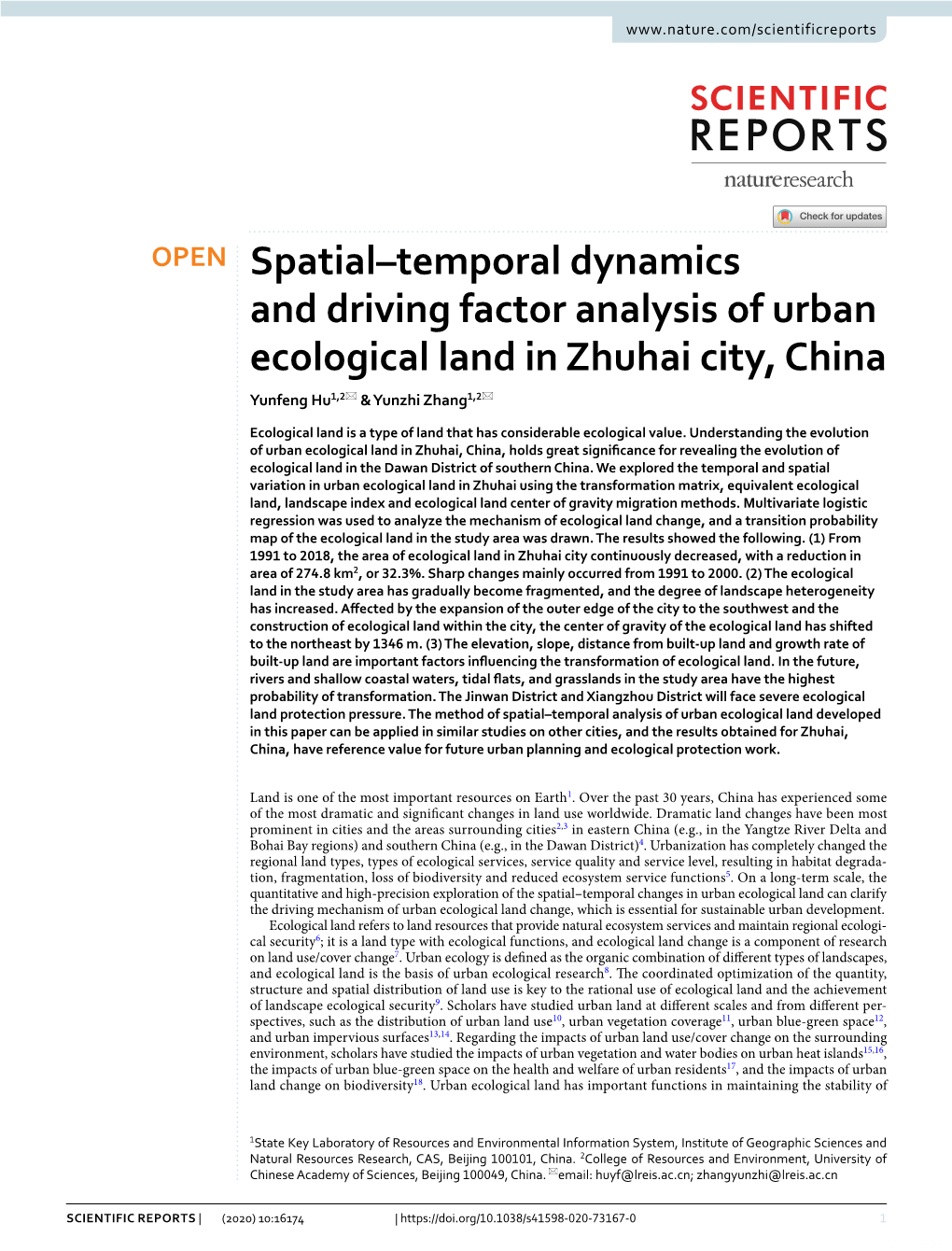 Spatial–Temporal Dynamics and Driving Factor Analysis of Urban Ecological Land in Zhuhai City, China Yunfeng Hu1,2* & Yunzhi Zhang1,2*