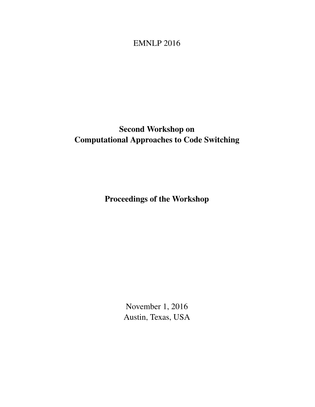 Proceedings of the Second Workshop on Computational Approaches to Code Switching, Pages 1–11, Austin, TX, November 1, 2016