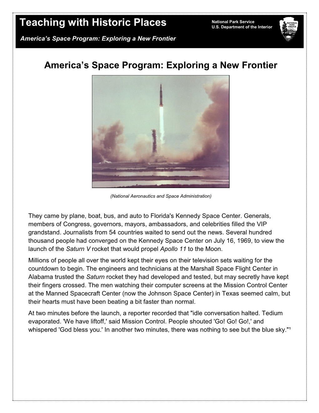 America's Space Program: Exploring a New Frontier, Students Will Appreciate the Cooperation That Was Needed to Send a Man to the Moon and Bring Him Safely Home