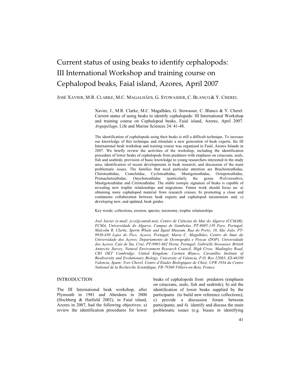 Current Status of Using Beaks to Identify Cephalopods: III International Workshop and Training Course on Cephalopod Beaks, Faial Island, Azores, April 2007