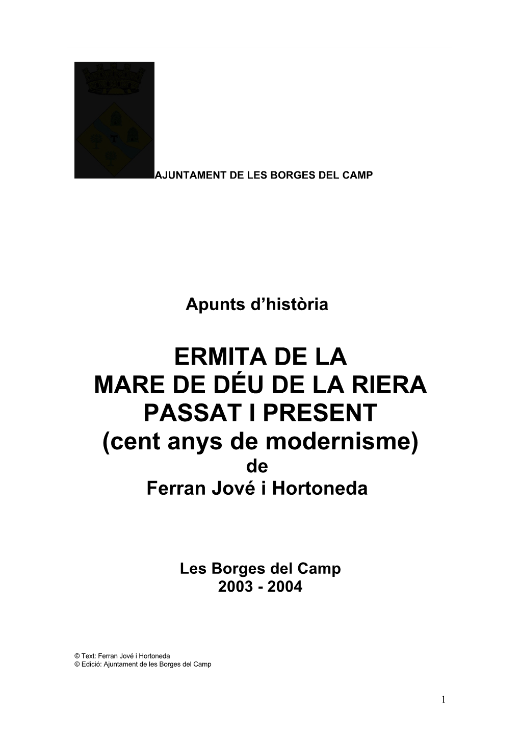 ERMITA DE LA MARE DE DÉU DE LA RIERA PASSAT I PRESENT (Cent Anys De Modernisme) De Ferran Jové I Hortoneda