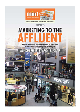 MARKETING to the AFFLUENT Brands Are Leaving No Stone Unturned in Their Quest to Attract This Consumer Group