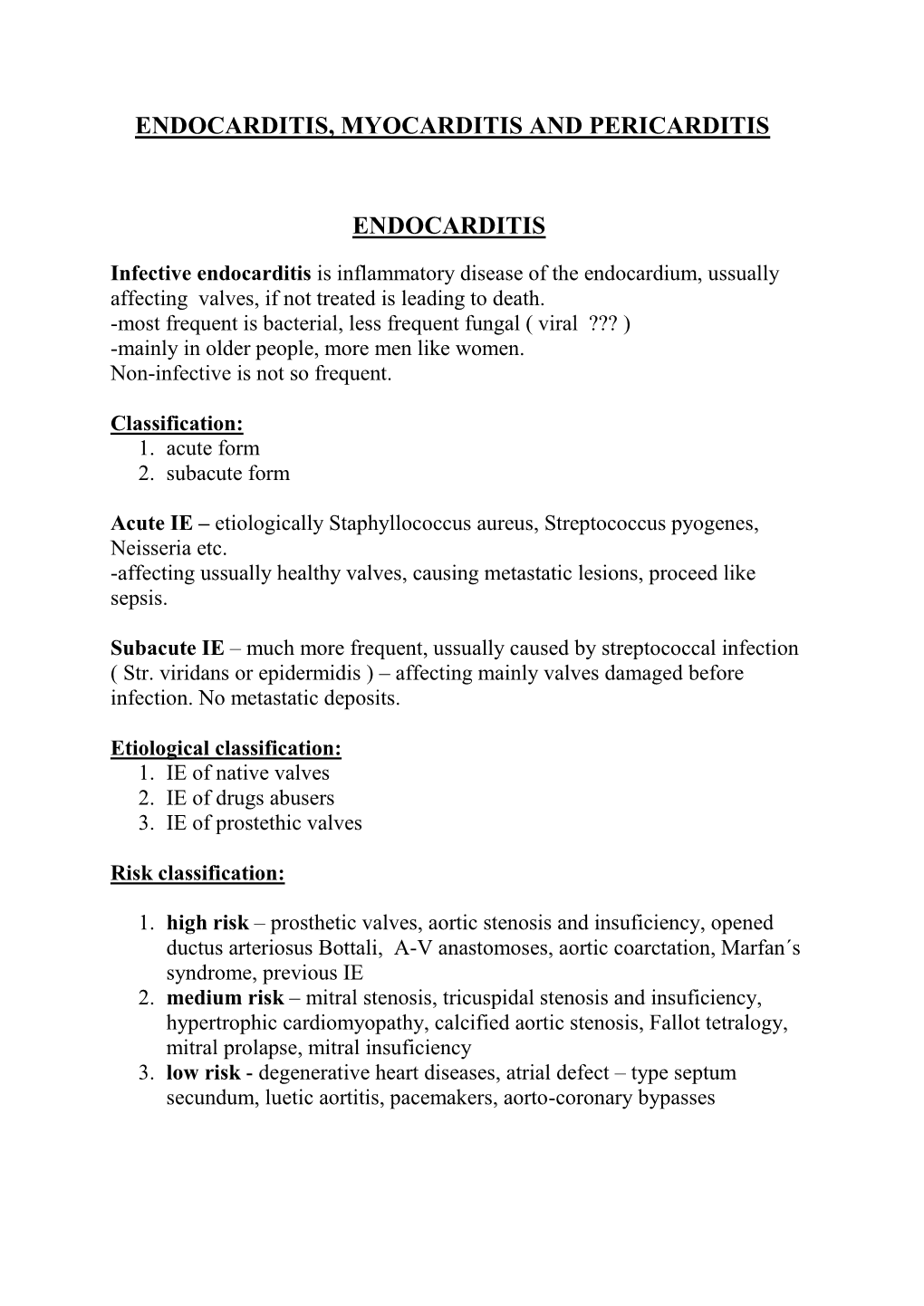 Endocarditis, Myocarditis and Pericarditis