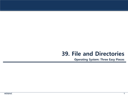 39. File and Directories Operating System: Three Easy Pieces