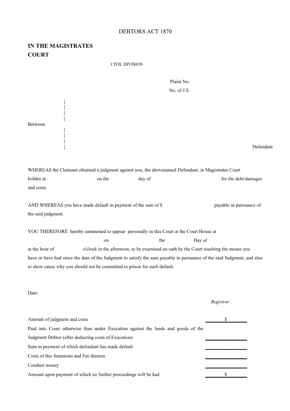 WHEREAS the Claimant Obtained a Judgment Against You, the Abovenamed Defendant, in Magistrates