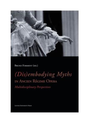 (Dis) Embodying Myths in Ancien Régime Opera: Multidisciplinary
