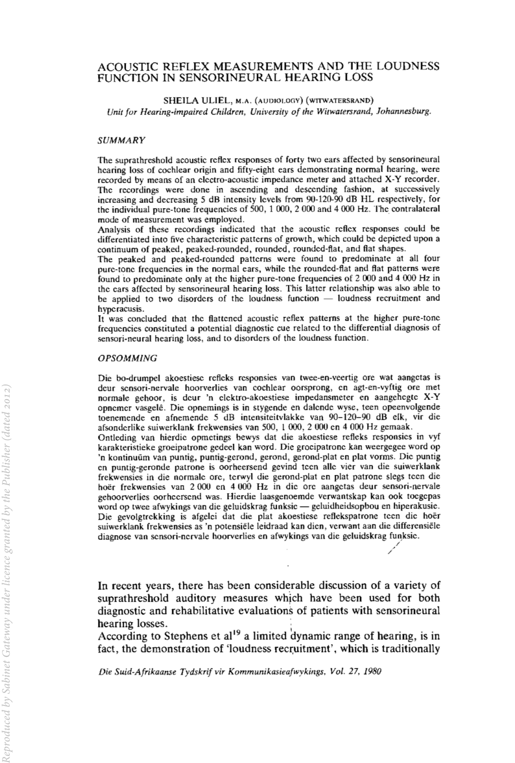 Acoustic Reflex Measurements and the Loudness Function in Sensorineural Hearing Loss