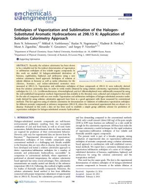 Enthalpies of Vaporization and Sublimation of the Halogen- Substituted Aromatic Hydrocarbons at 298.15 K: Application of Solution Calorimetry Approach † † † † Boris N