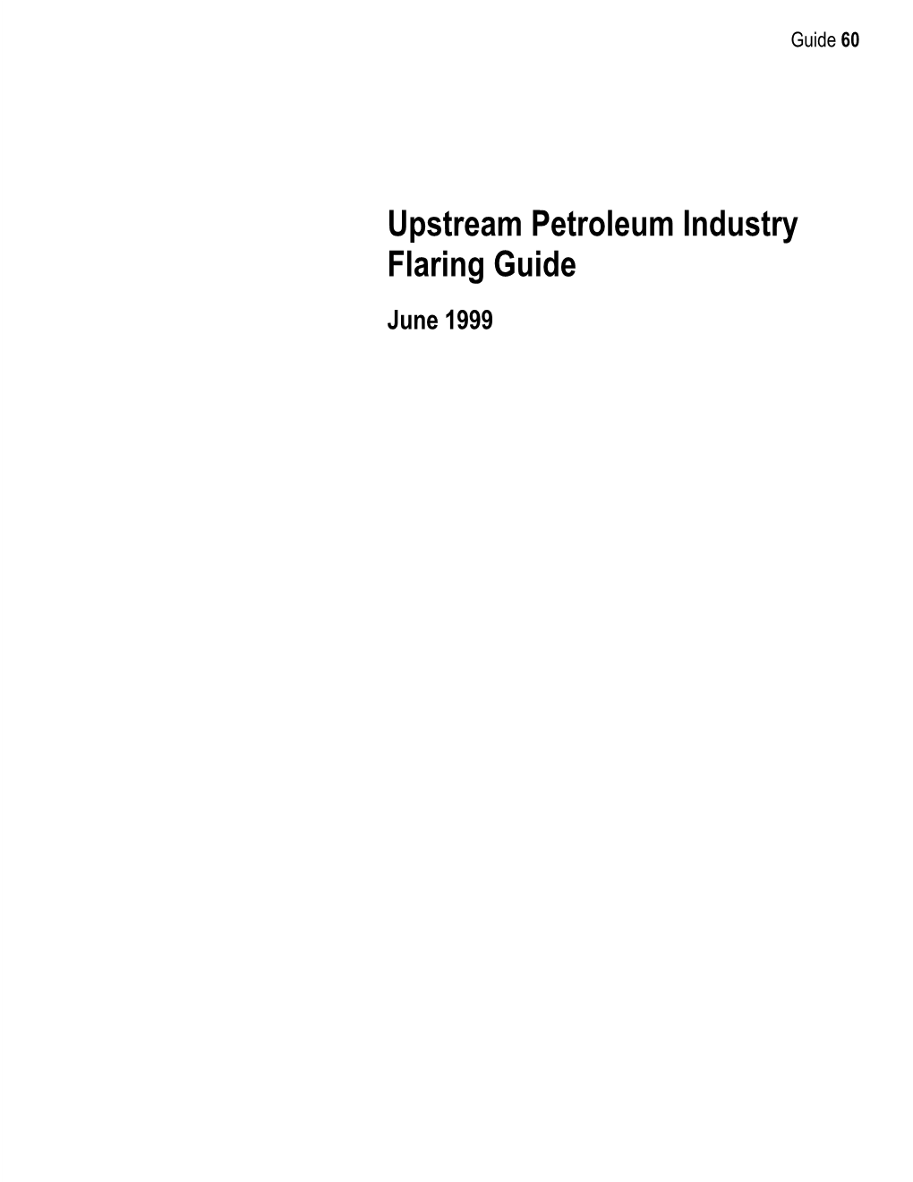 Upstream Petroleum Industry Flaring Guide -XQH ALBERTA ENERGY and UTILITIES BOARD GUIDE SERIES