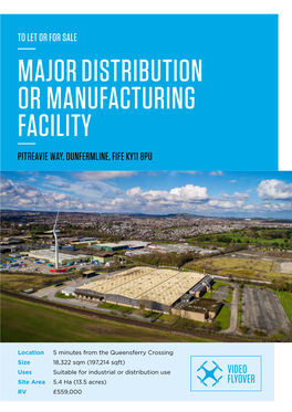 Major Distribution Or Manufacturing Facility Pitreavie Way, Dunfermline, Fife Ky11 8Pu