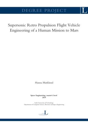 Supersonic Retro Propulsion Flight Vehicle Engineering of a Human Mission to Mars
