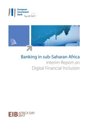 Banking in Sub-Saharan Africa Interim Report on Digital Financial Inclusion