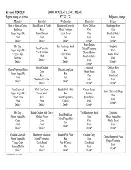 Revised: 9/24/2020 SOTO ACADEMY LUNCH MENU Repeat Every Six Weeks SY '20 – '21 Subject to Change Monday Tuesday Wednesday