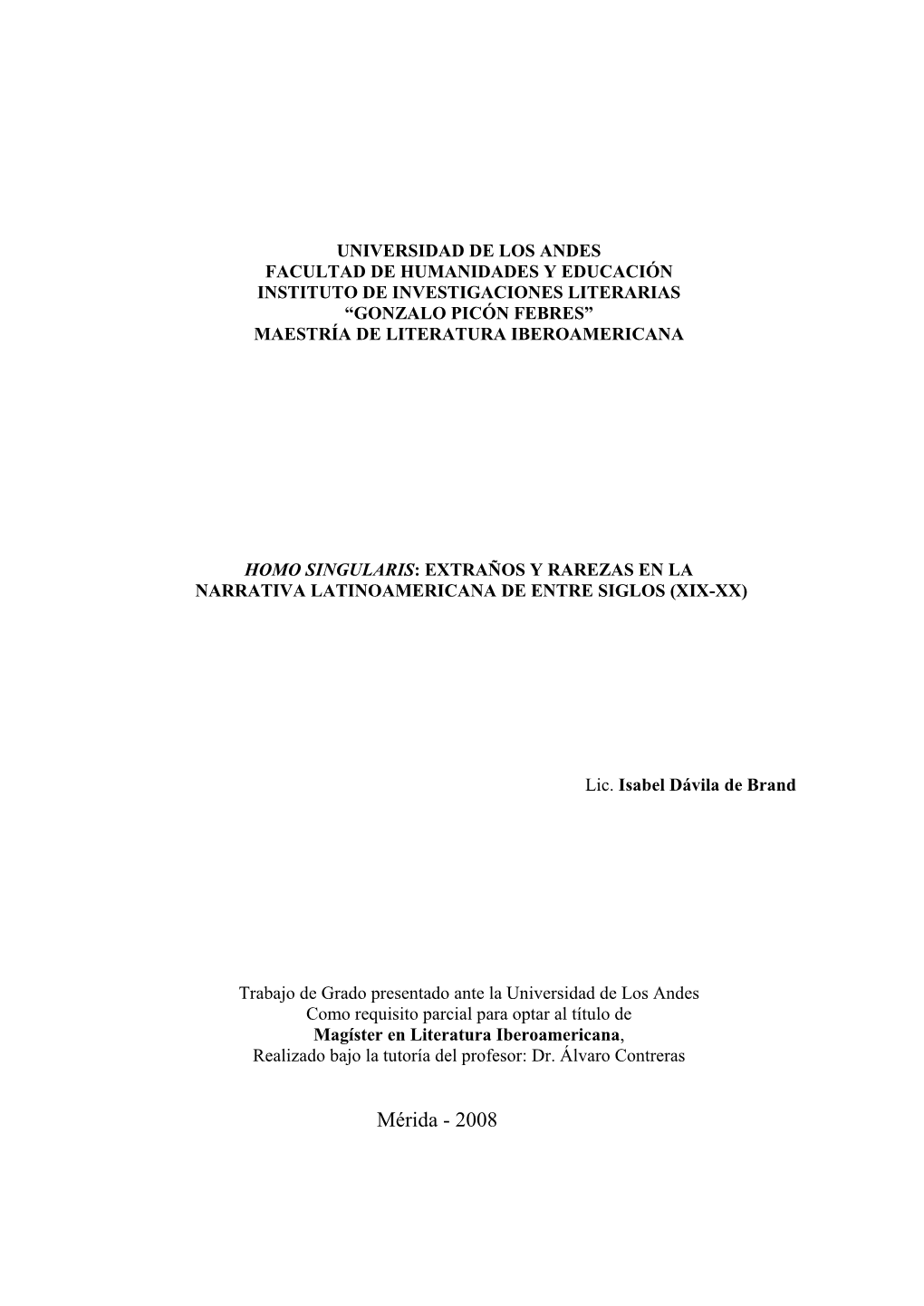 Universidad De Los Andes Facultad De Humanidades Y Educación Instituto De Investigaciones Literarias “Gonzalo Picón Febres” Maestría De Literatura Iberoamericana