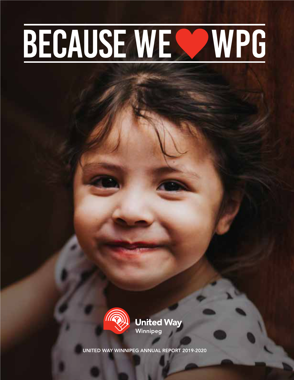 United Way Winnipeg Annual Report 2019-2020 United Way Winnipeg Annual Report 2019-20