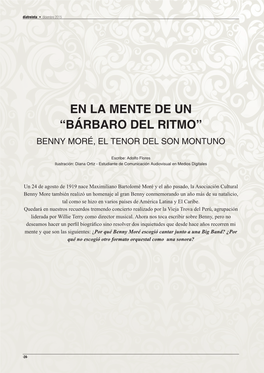 En La Mente De Un “Bárbaro Del Ritmo” Benny Moré, El Tenor Del Son Montuno