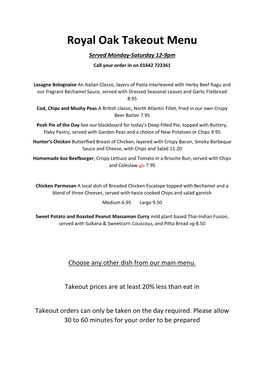Royal Oak Takeout Menu Served Monday-Saturday 12-9Pm Call Your Order in on 01642 722361