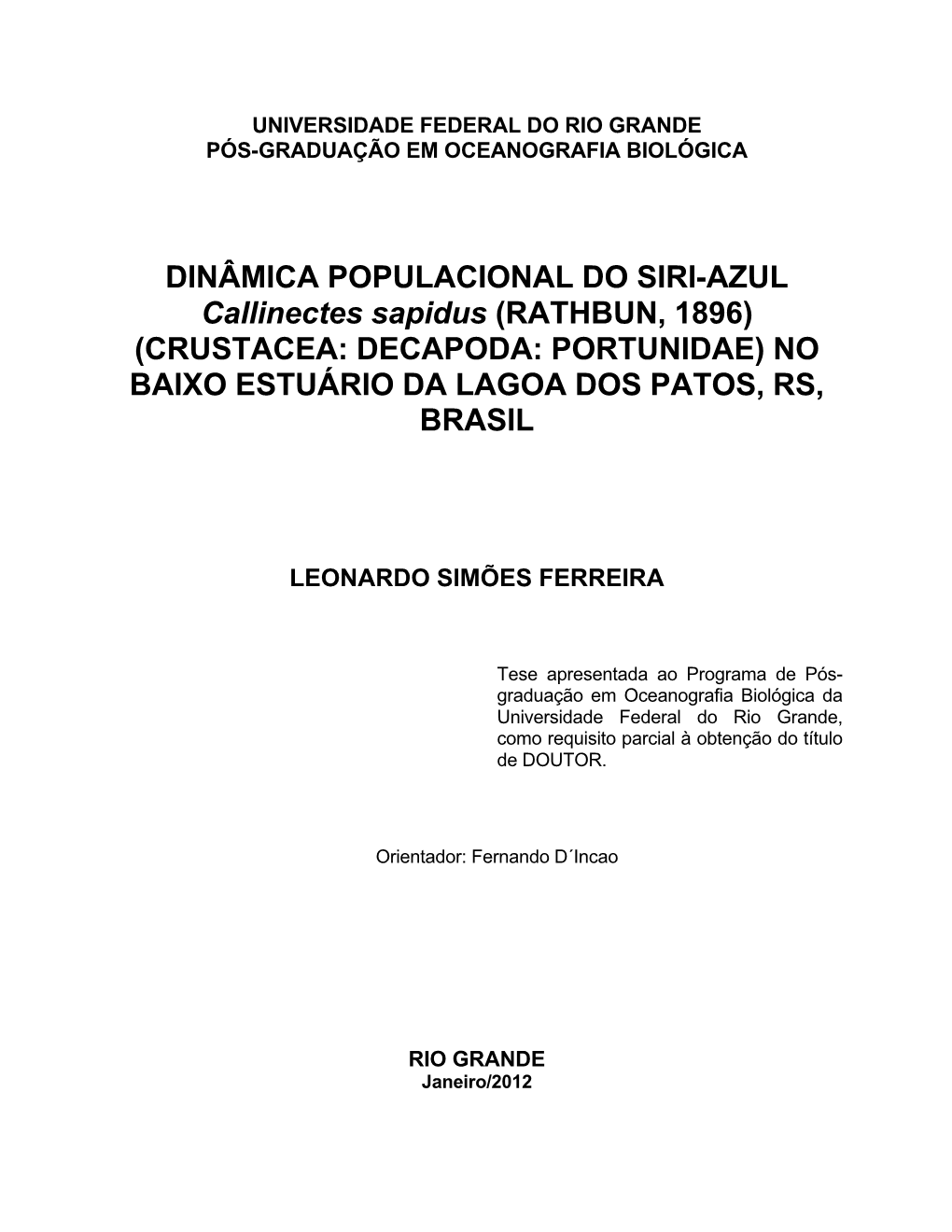 DINÂMICA POPULACIONAL DO SIRI-AZUL Callinectes Sapidus (RATHBUN, 1896) (CRUSTACEA: DECAPODA: PORTUNIDAE) NO BAIXO ESTUÁRIO DA LAGOA DOS PATOS, RS, BRASIL