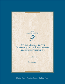 Study Mission to the October 7, 2012, Presidential Election in Venezuela