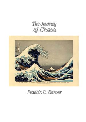 The Journey of Chaos Francis C. Barber