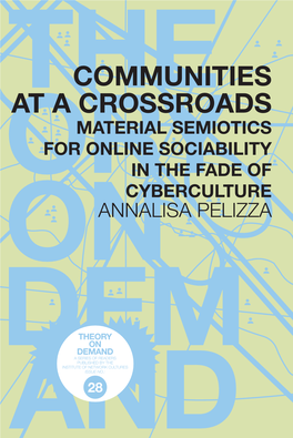 Communities at a Crossroads Material Semiotics for Online Sociability in the Fade of Cyberculture Annalisa Pelizza