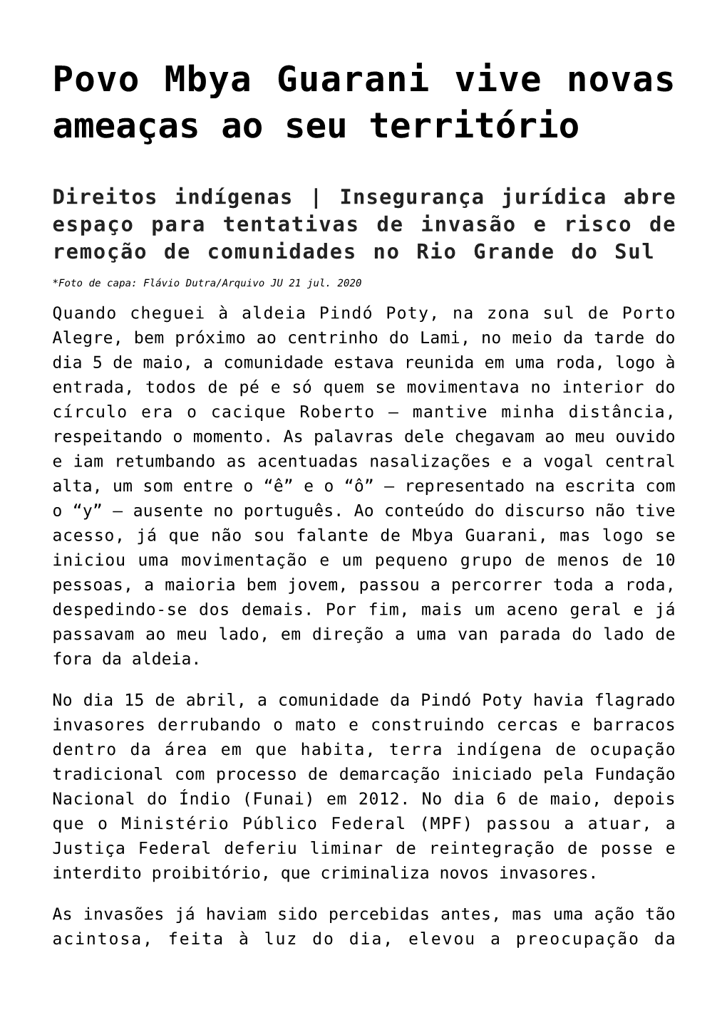 Povo Mbya Guarani Vive Novas Ameaças Ao Seu Território