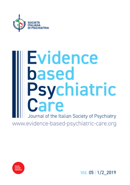 Vol. 05 | 1/2 2019 Evidence Based Psychiatric Care Journal of the Italian Society of Psychiatry | Vol