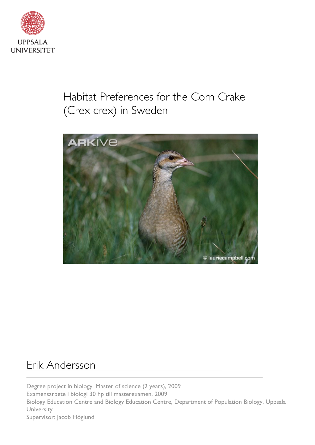 Habitat Preferences for the Corn Crake (Crex Crex) in Sweden Erik