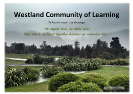 Westland Community of Learning Te Poutini Hapori O Te Akoranga