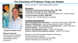 The Chemistry of Professor Craig Jon Hawker Born on January 11, 1964 in Queensland, Australia