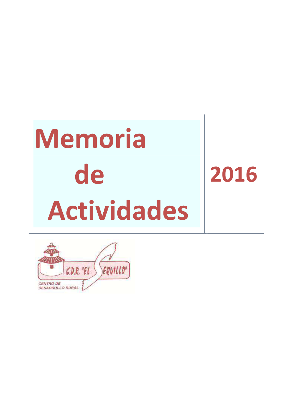 Memoria De Actividades 2016 “El Sequillo”