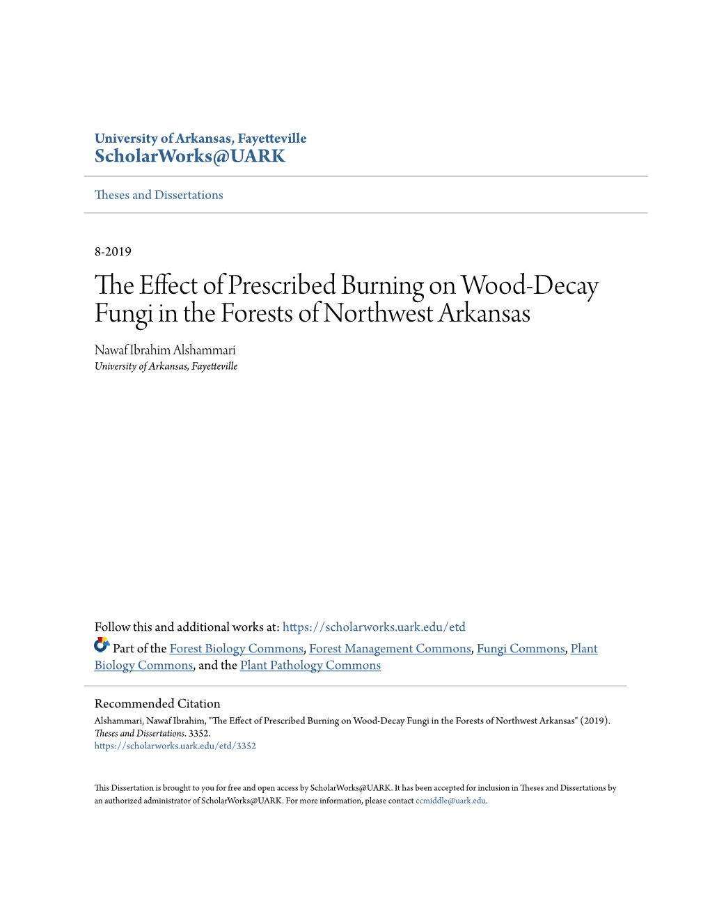 The Effect of Prescribed Burning on Wood-Decay Fungi in the Forests of Northwest Arkansas" (2019)