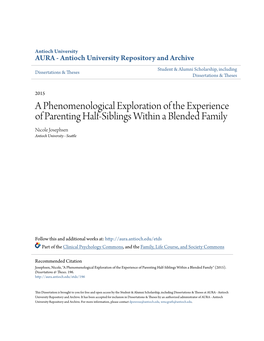 A Phenomenological Exploration of the Experience of Parenting Half-Siblings Within a Blended Family Nicole Josephsen Antioch University - Seattle