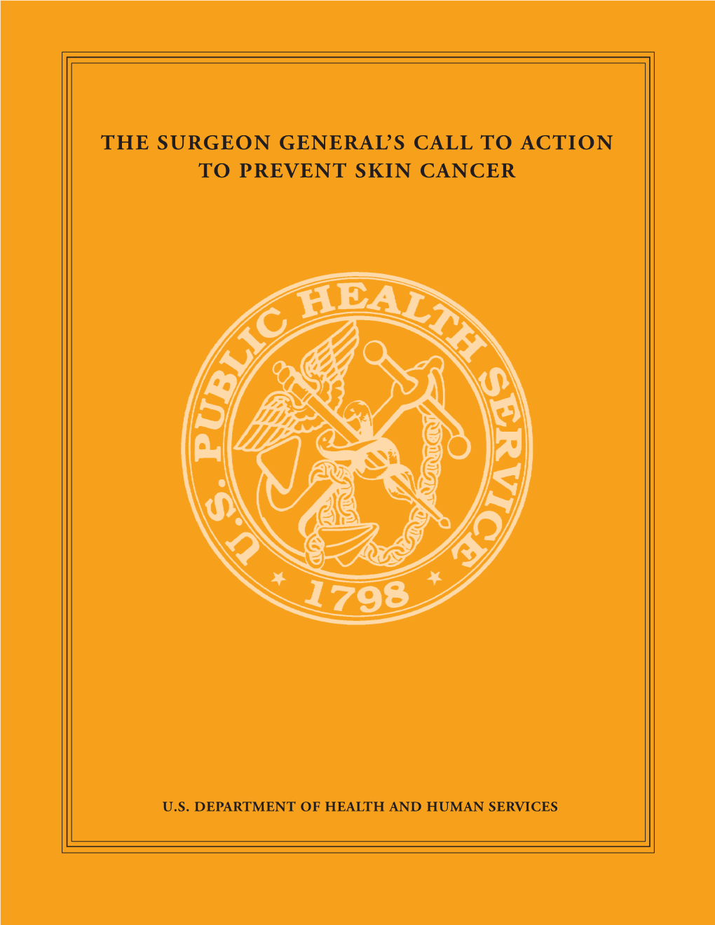 The Surgeon General's Call to Action to Prevent Skin Cancer