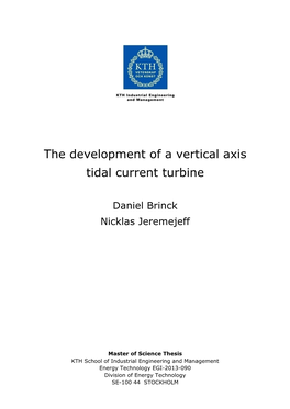 The Development of a Vertical Axis Tidal Current Turbine