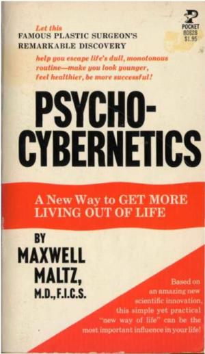 PSYCHO- CYBERNETICS by Maxwell Maltz M.D., F.I.C.S