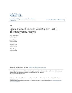Liquid-Flooded Ericsson Cycle Cooler: Part 1 – Thermodynamic Analysis Jason Hugenroth Purdue University