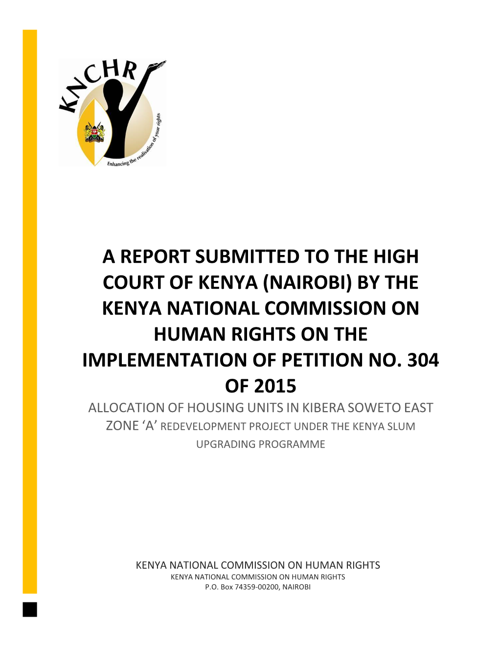 A Report Submitted to the High Court of Kenya (Nairobi) by the Kenya National Commission on Human Rights on the Implementation of Petition No