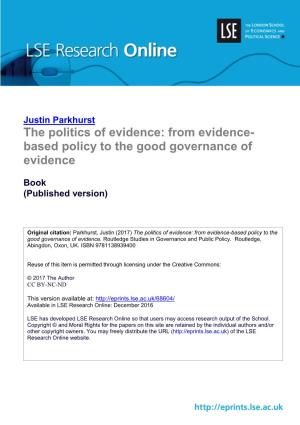 The Politics of Evidence: from Evidence- Based Policy to the Good Governance of Evidence