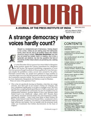 A Strange Democracy Where Voices Hardly Count? CONTENTS • a Refreshing Change from the Litany of Divisions and Hatred / Dissent Is a Fundamental Part of Democracy