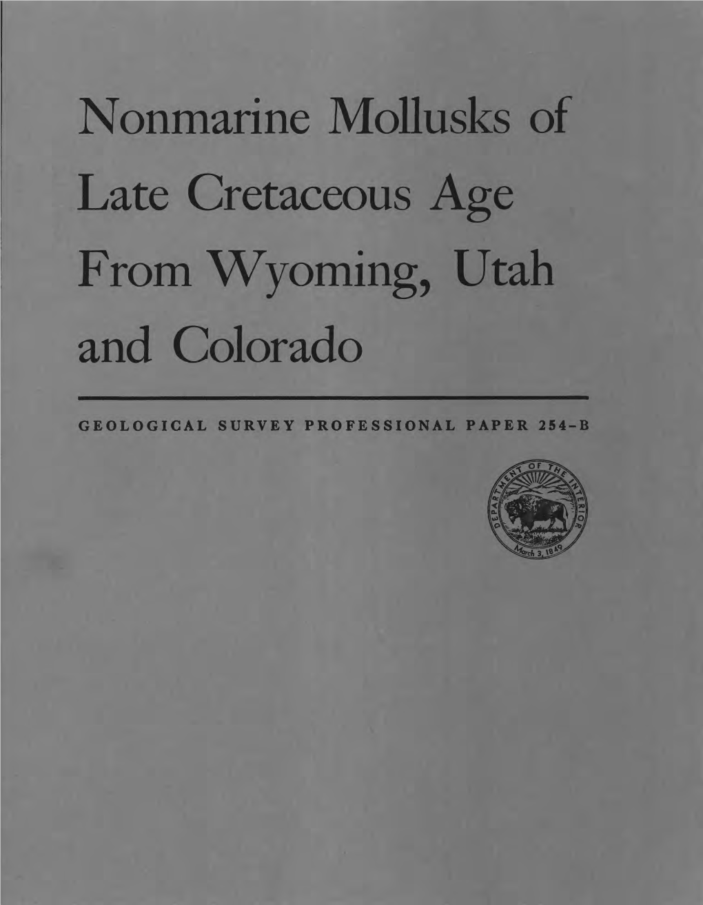 Nonmarine Mollusks of Late Cretaceous Age from Wyoming, Utah and Colorado