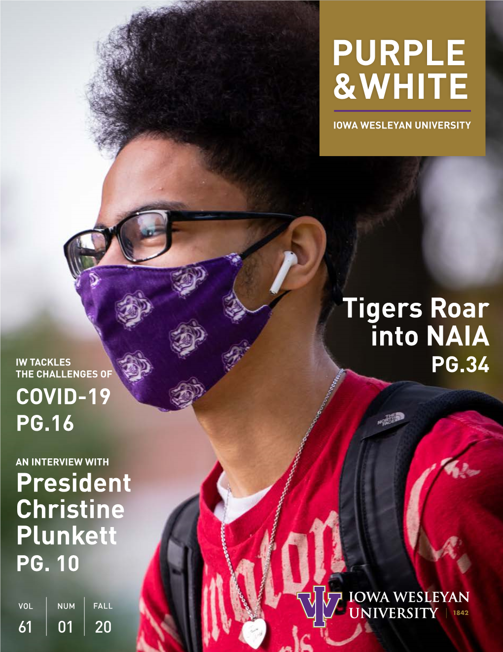 Tigers Roar Into NAIA IW TACKLES the CHALLENGES of PG.34 COVID-19 PG.16