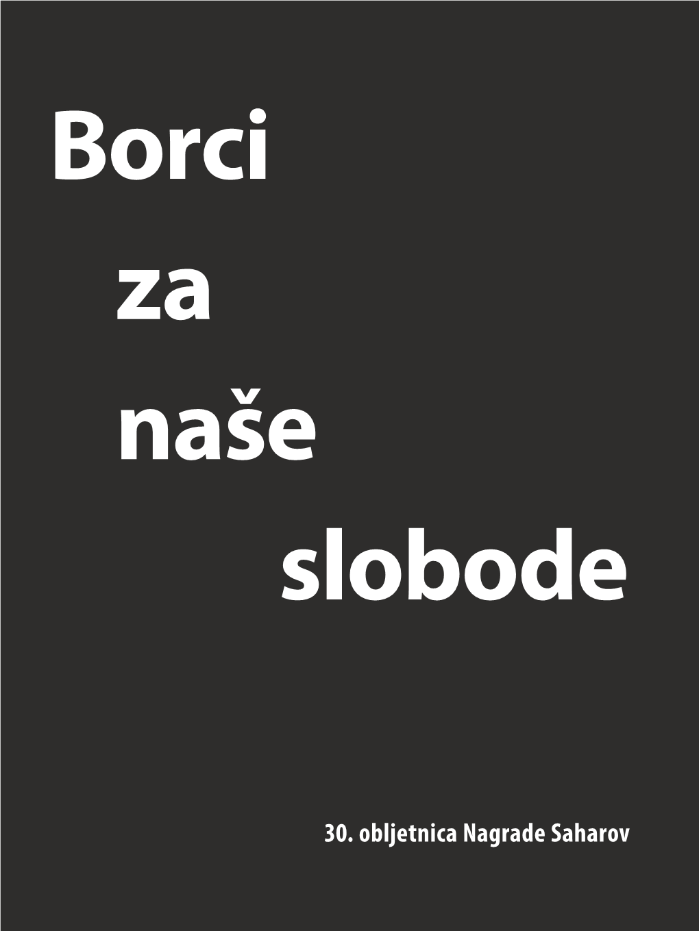 Borci Za Naše Slobode – 30. Obljetnica Nagrade Saharov