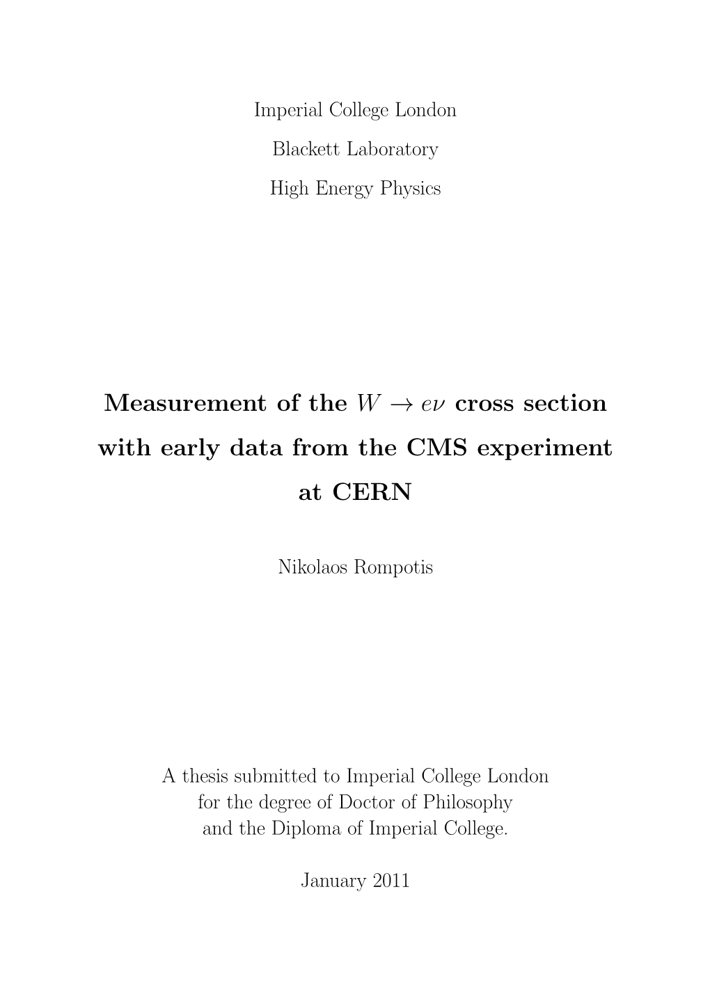 Measurement of the W → Eν Cross Section with Early Data from the CMS Experiment at CERN