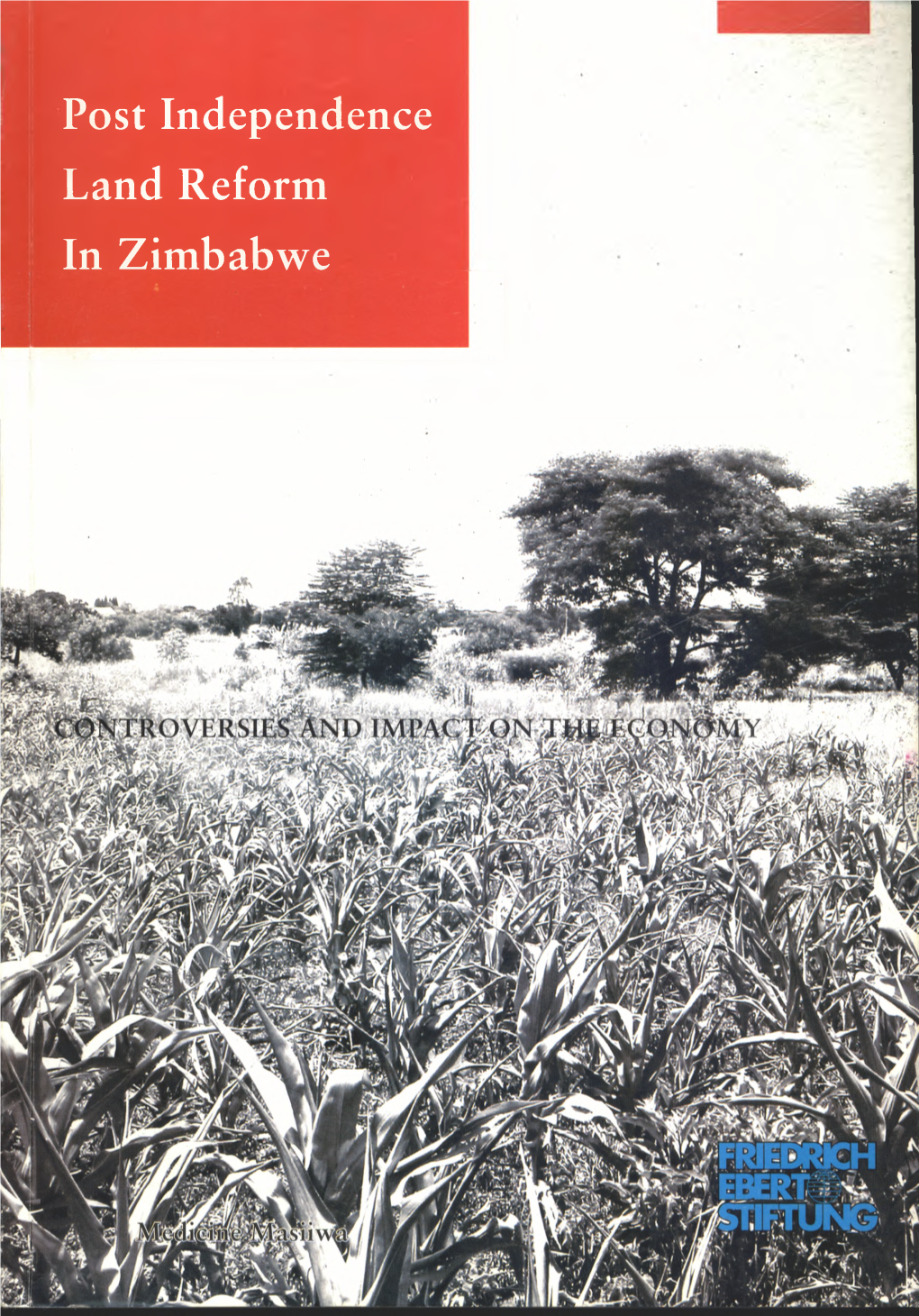 Post Independence Land Reform in Zimbabwe POST-INDEPENDENCE LAND REFORM in ZIMBABWE