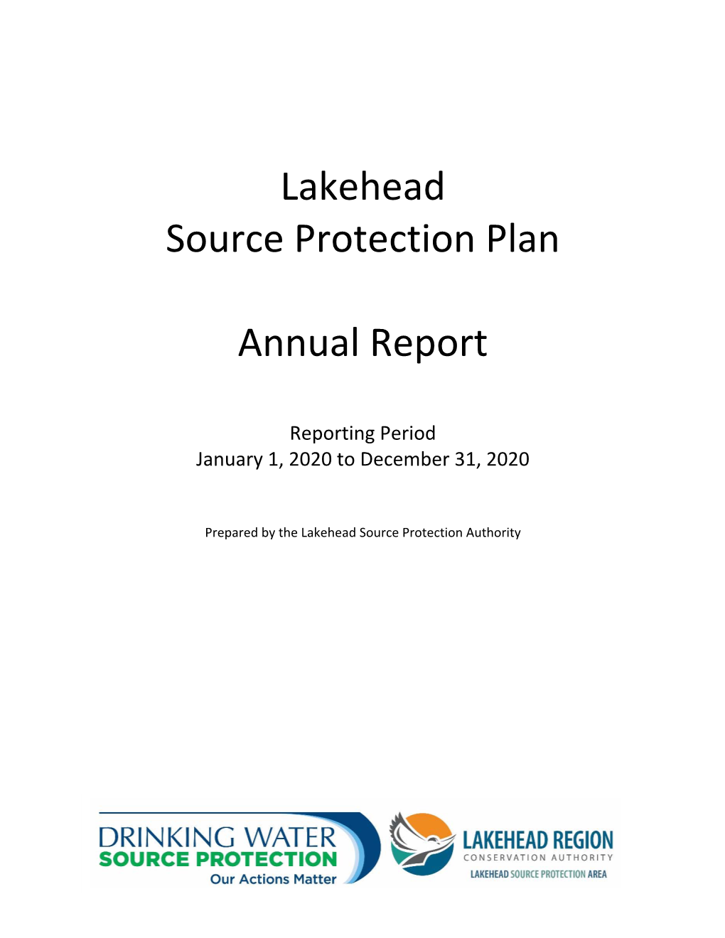 Lakehead Source Protection Plan Annual Report Reporting Period: January 1, 2020 to December 31, 2020