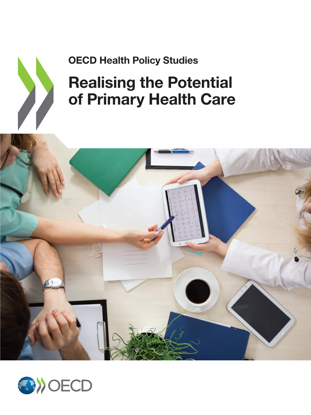 Realising the Potential of Primary Health Care Realising the Potential of Primary Health Primary Care