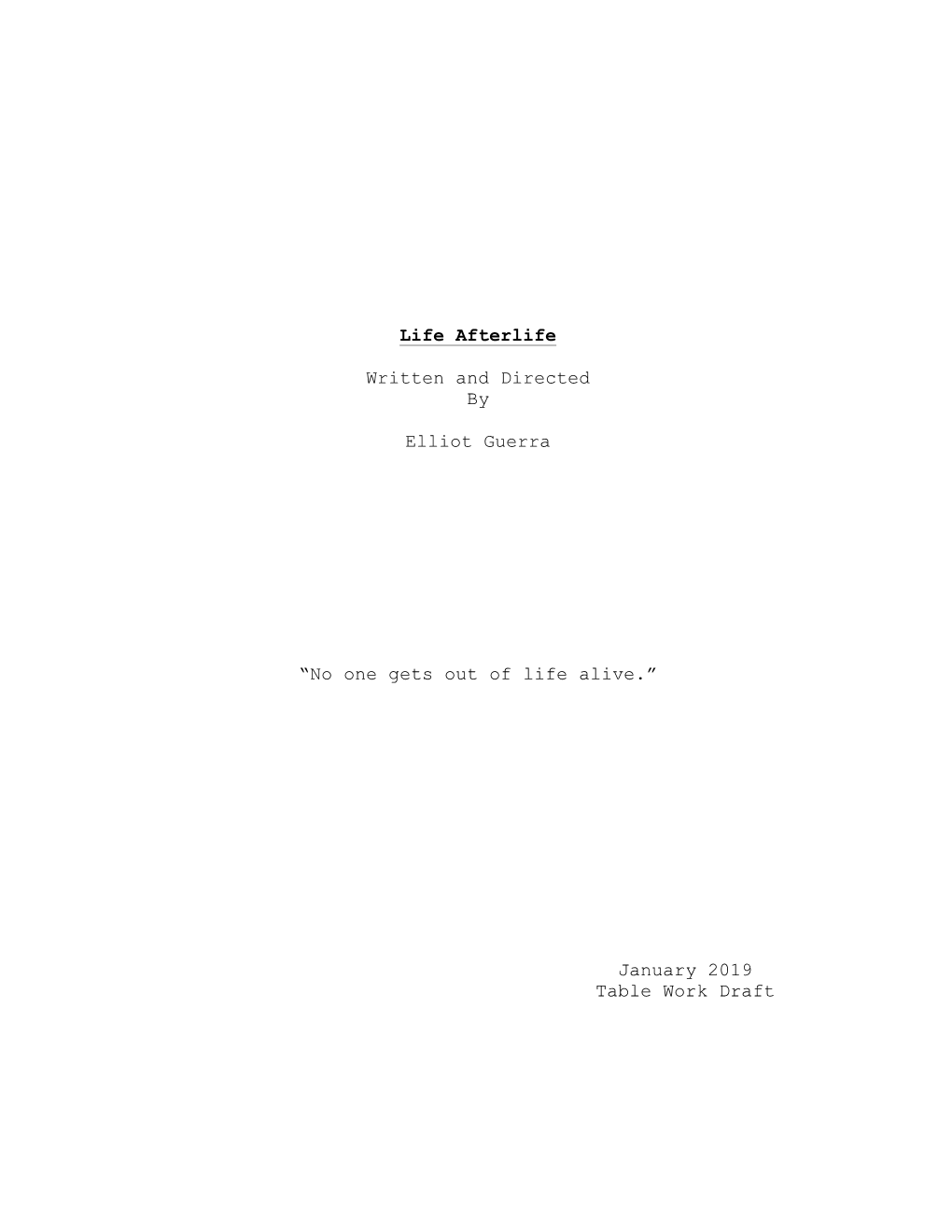 Life Afterlife Written and Directed by Elliot Guerra