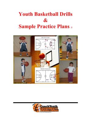 Youth Basketball Drills & Sample Practice Plans ©